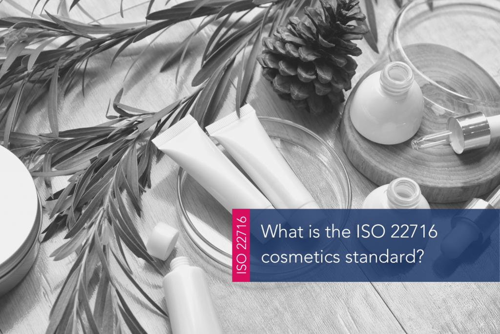 What is the ISO 22716 cosmetics standard MAIN