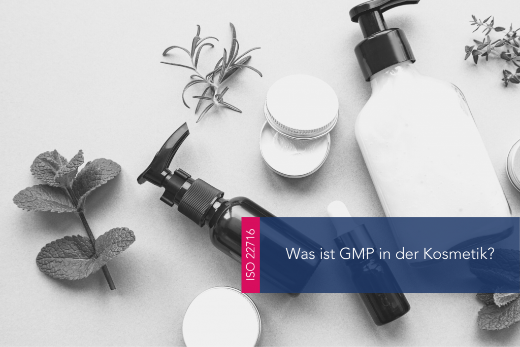 Was ist GMP in der Kosmetik ISO 22716