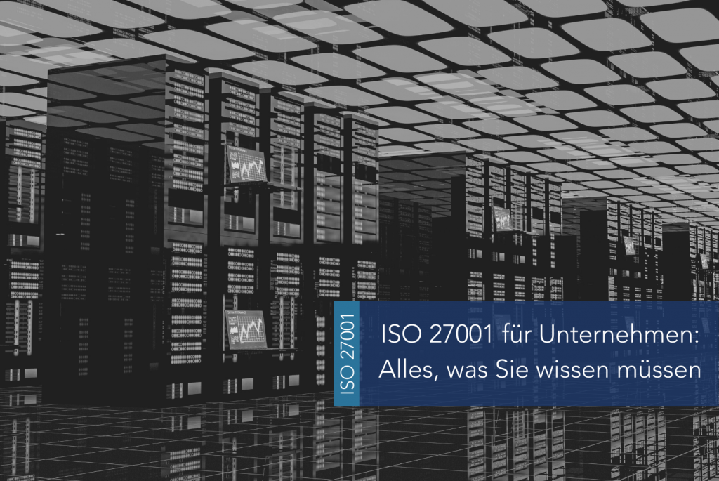 ISO 27001 für Unternehmen Alles, was Sie wissen müssen Main