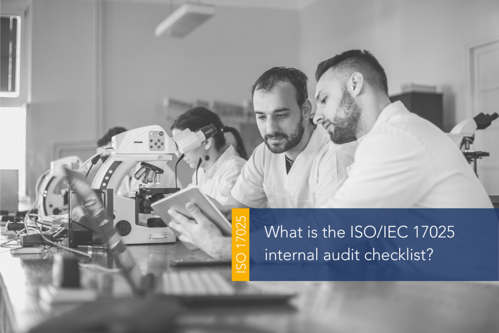 What is the ISOIEC 17025 internal audit checklist MAIN A group of people in lab coats looking at a tablet