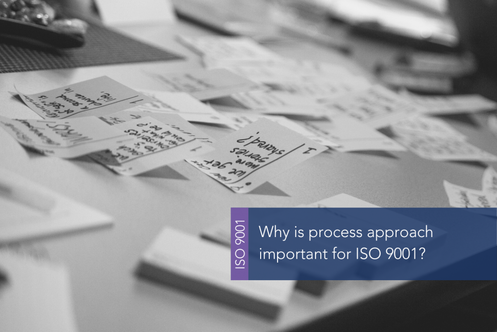 Why is process approach important for ISO 9001 MAIN