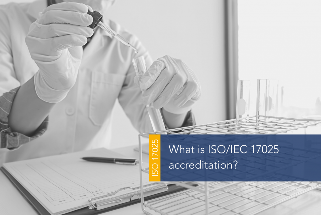 What is ISOIEC 17025 accreditation MAIN A person holding a pipette and test tube