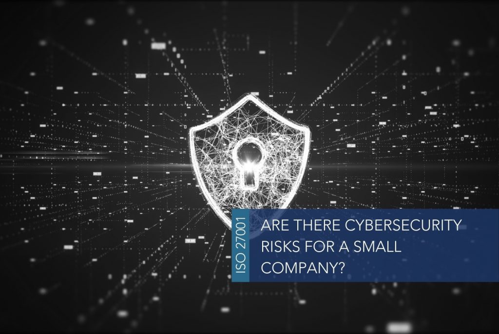 Are there cybersecurity risks for a small company Secure
